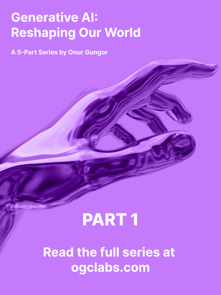 Generative AI: Reshaping Our World (Part 1 of&nbsp;5)